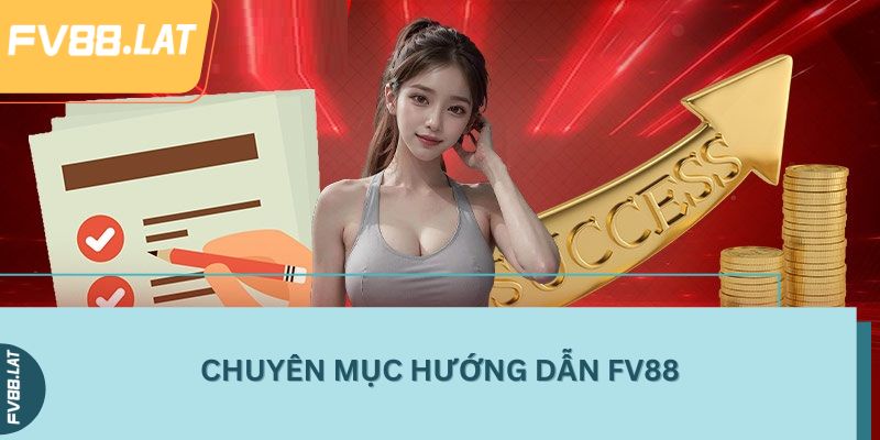 Chuyên mục hướng dẫn FV88